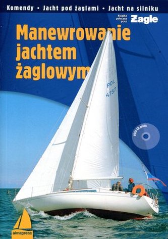 Manewrowanie jachtem żaglowym + CD