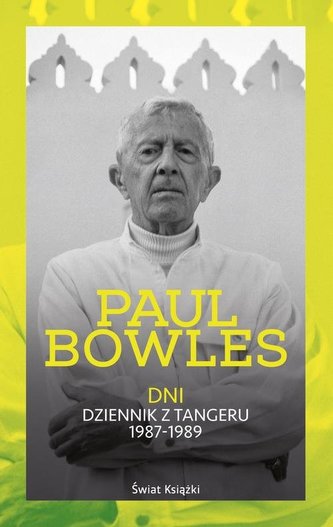 Dni. Dziennik z Tangeru 1987-1989 Dni. Dziennik z Tangeru 1987-1989