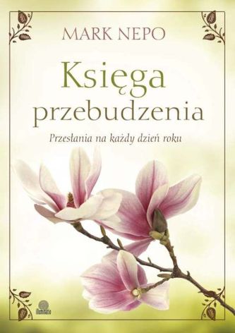 Księga przebudzenia. Przesłania na każdy dzień roku