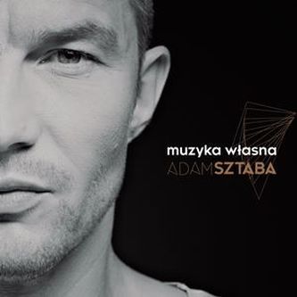 Adam Sztaba. Muzyka własna