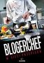 Blogerchef. Tom 2. W sieci przepisów
