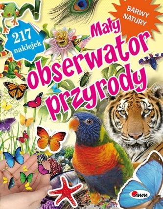 Mały obserwator przyrody Barwy natury Mały obserwator przyrody Barwy natury
