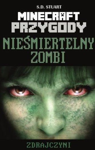 Minecraft Przygody. 6. Nieśmiertelny zombi. Zdrajczyni