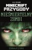 Minecraft Przygody. 6. Nieśmiertelny zombi. Zdrajczyni