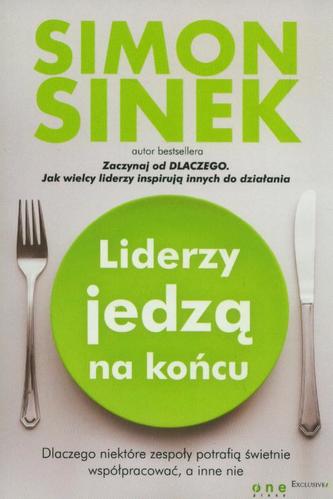 Liderzy jedzą na końcu. Dlaczego niektóre zespoły potrafią świetnie współpracować, a inne nie