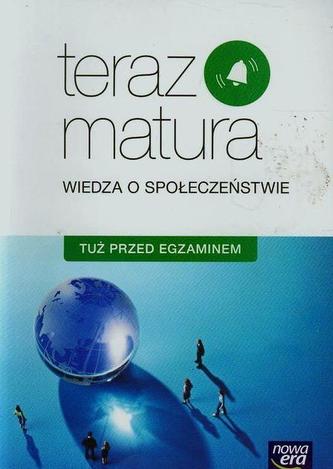 Tuż przed egzaminem. Teraz matura. Klasa 3, liceum/technikum. WOS