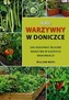 Ogród warzywny w doniczce. Jak hodować własne warzywa w każdych warunkach