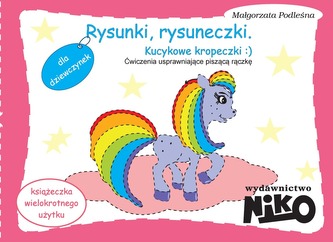 Rysunki, rysuneczki. Kucykowe kropeczki. Ćwiczenia usprawniające piszącą rączkę