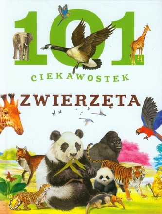 101 ciekawostek. Zwierzęta