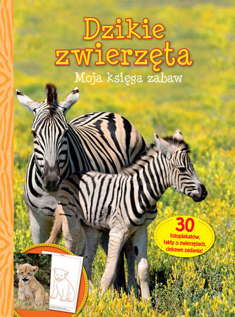 Moja księga zabaw. Dzikie zwierzęta