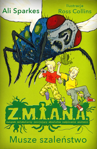 Z.M.I.A.N.A. Musze szaleństwo