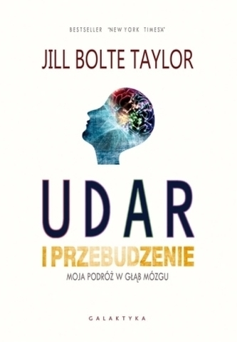 Udar i przebudzenie. Moja podróż w głąb mózgu
