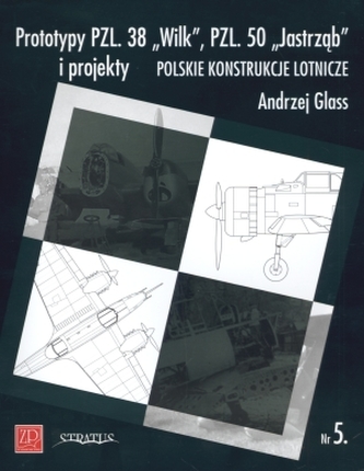 Prototypy PZL. 38 "Wilk", PZL. 50 "Jastrząb" i projekty. Polskie konstrukcje lotnicze