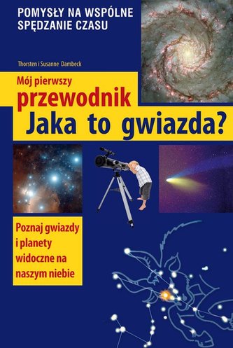 Jaka to gwiazda mój pierwszy przewodnik