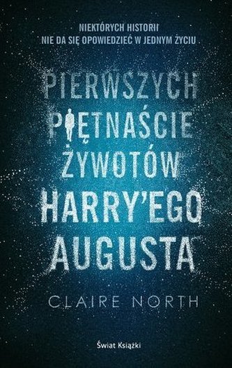Pierwszych piętnaście żywotów Harry`ego Augusta