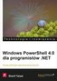 Windows PoweShell 4.0 dla programistów. NET