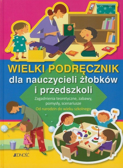 Wielki Podręcznik Dla Nauczycieli żłobków I Przedszkoli - Praca ...