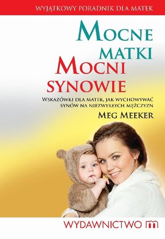 Mocne matki, mocni synowie Mocne matki, mocni synowie