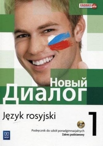 Nowyj Dialog. Szkoła ponadgimnazjalna. Część 1. Język rosyjski. Podręcznik + CD. Zakres podstawowy Nowyj Dialog. Szkoła ponadgimnazjalna. Część 1. Język rosyjski. Podręcznik + CD. Zakres podstawowy