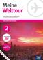 Meine Welttour. Szkoły ponadgimnazjalne. Część 2. Język niemiecki. Podręcznik + CD