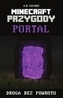 Minecraft. Portal. Droga bez powrotu.