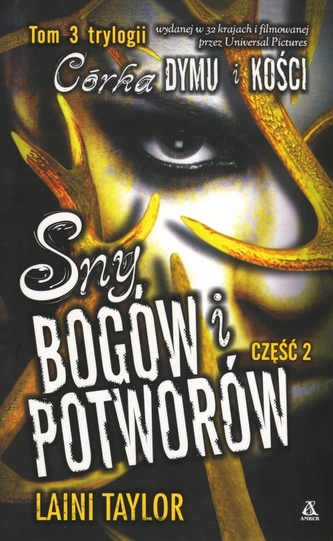 Sny bogów i potworów. Część 2. Tom 3 trylogii Córka dymu i kości