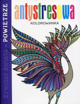 Antystresowa kolorowanka. Żywioły Świata