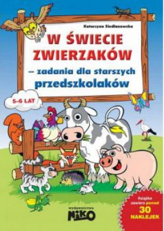 W świecie zwierzaków. Zadania dla starszych przedszkolaków