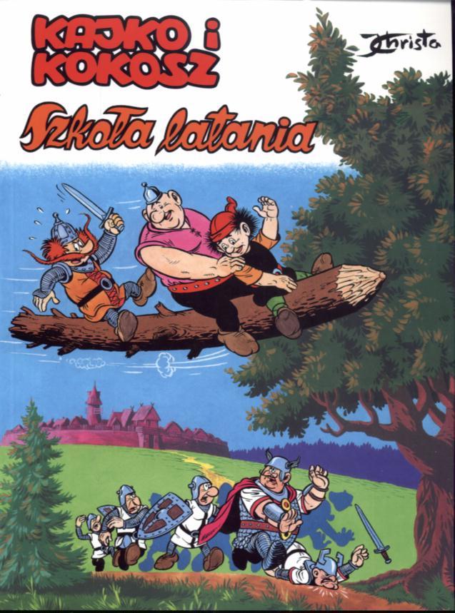 Kajko I Kokosz Szkoła Latania Tekst Do Przeczytania Kajko i kokosz szkoła latania tekst do przeczytania / ksiszkola.pl