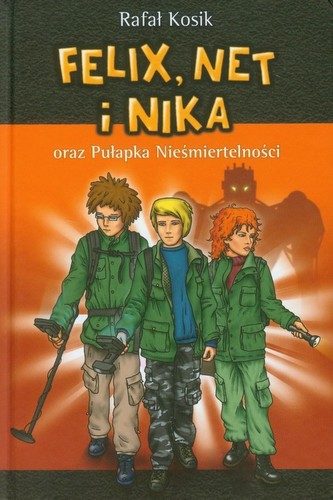 Felix, Net i Nika oraz Pułapka Nieśmiertelności. Tom 4