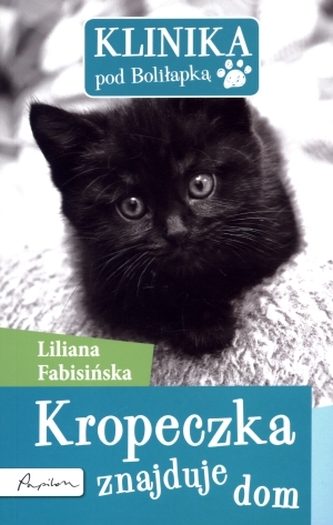 Kropeczka znajduje dom. Klinika pod Boliłapką