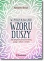 W poszukiwaniu wzoru duszy