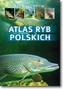 Atlas ryb polskich 140 gatunków