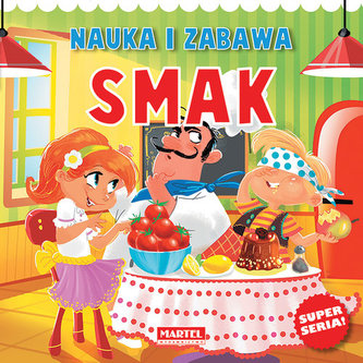 Nauka i zabawa Zmysły Smak