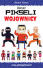 Świat pikseli Wojownicy. Kolorowanka