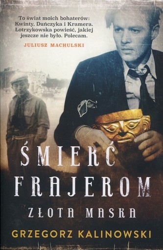 Śmierć frajerom Złota maska