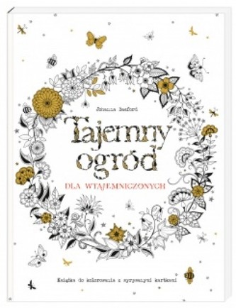 Tajemny ogród dla wtajemniczonych. Książka do kolorowania z wyrywanymi kartkami