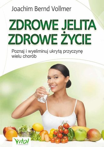 Zdrowe jelita, zdrowe życie