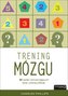 Trening mózgu. 50 zadań wzmacniających lewą i prawą półkulę