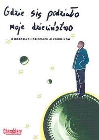 Gdzie się podziało moje dzieciństwo