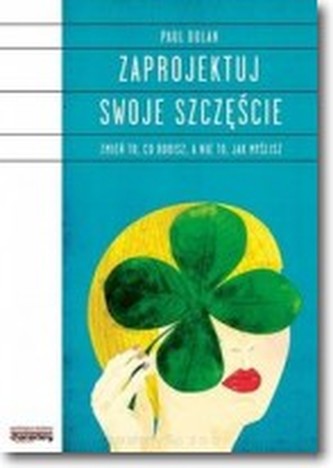 Zaprojektuj swoje szczęście