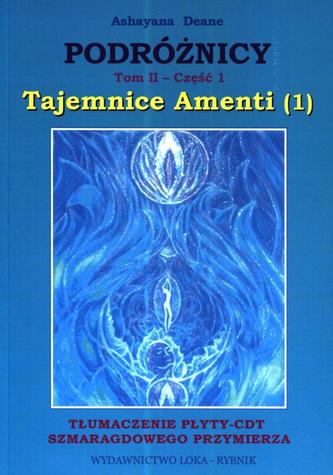 Podróżnicy. Tom II. Część 1. Tajemnice Amenti (1)