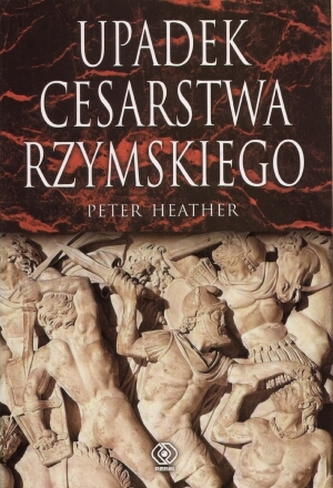 Upadek cesarstwa rzymskiego Upadek cesarstwa rzymskiego