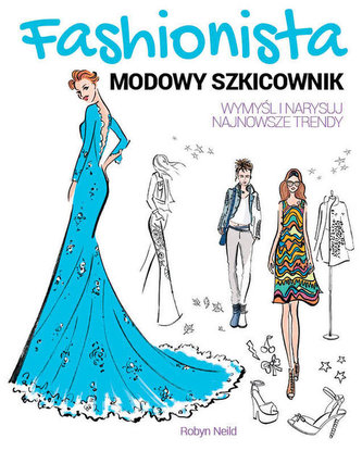Fashionista. Modowy szkicownik