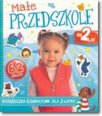 Małe przedszkole. Od 2 lat
