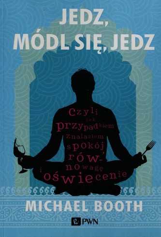 Jedz, módl się, jedz