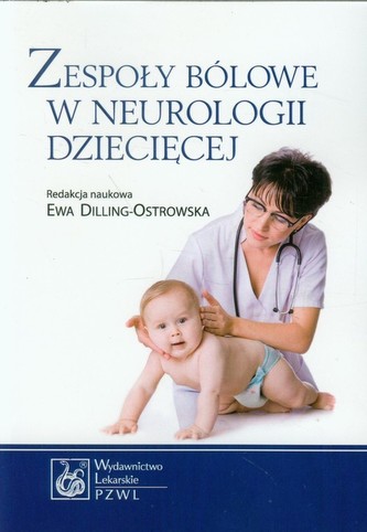 Zespoły bólowe w neurologii dziecięcej Zespoły bólowe w neurologii dziecięcej