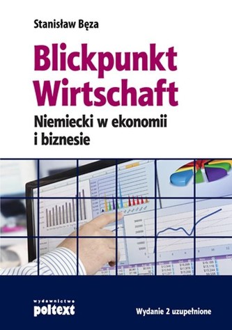 Blickpunkt Wirtschaft. Niemiecki w ekonomii i biznesie