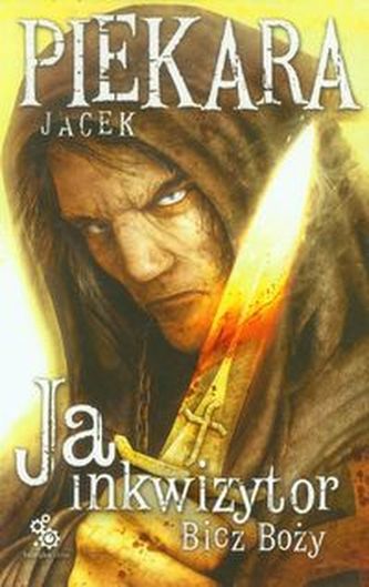 Ja, inkwizytor. Bicz Boży. Wydanie 3