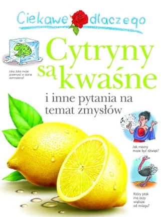 Ciekawe dlaczego. Cytryny są kwaśne